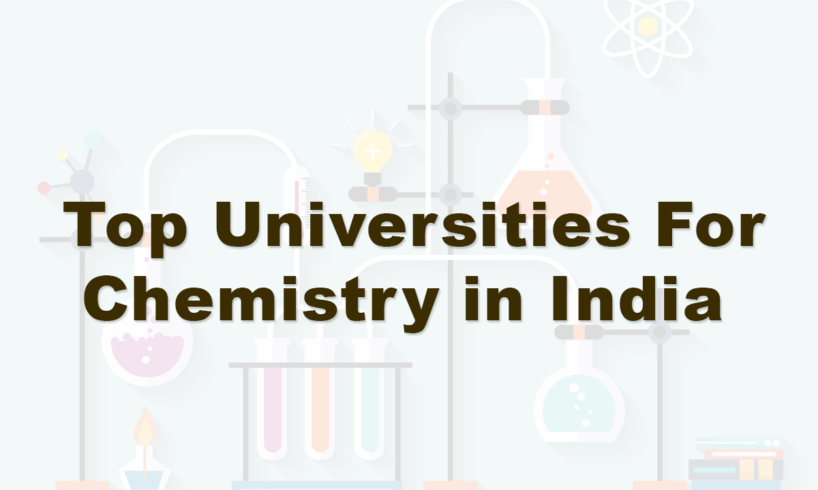 Top Universities For Chemistry in India