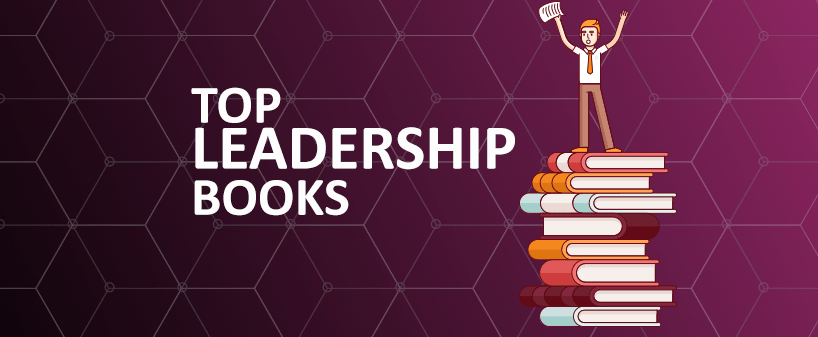 Top 10 Leadership Books Every Leader Should Read