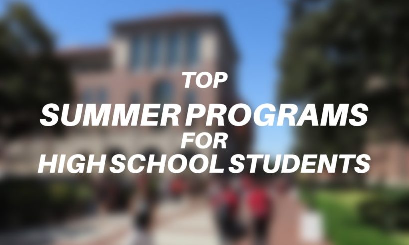 Top Summer Programs for High School Students