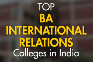 Top BA International Relations Colleges in India