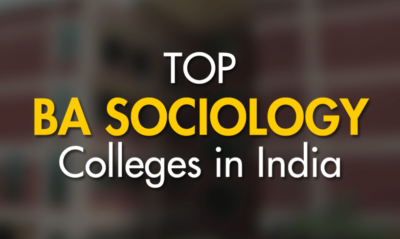 Top BA Sociology Colleges in India